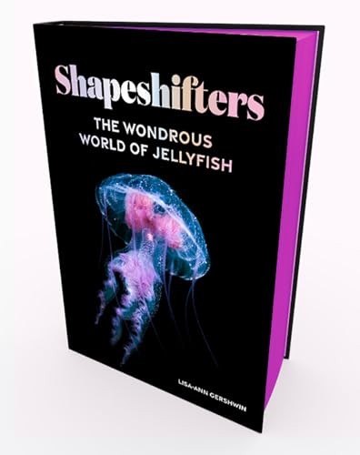 Shapeshifters: The Wondrous World of Jellyfish von Abrams & Chronicle Books